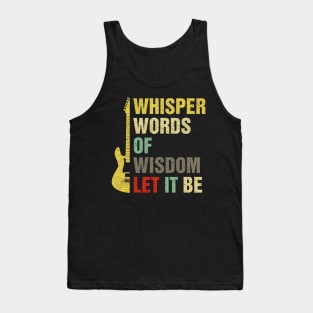 Whisper Words Of Wisdom Let It Be Guitar Lover Tank Top